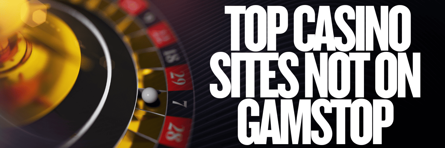 A Comprehensive List of Sites Not Registered with GamStop -2009566308 A Comprehensive List of Sites Not Registered with GamStop -2009566308
