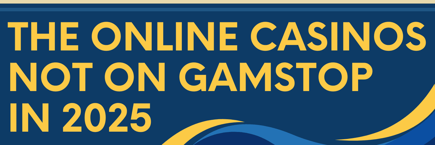 Discovering Casino Sites Not on Gamstop 1742004770 Discovering Casino Sites Not on Gamstop 1742004770